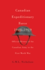 Image for Canadian Expeditionary Force, 1914-1919: official history of the Canadian Army in the First World War