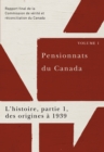 Image for Pensionnats du Canada : L&#39;histoire, partie 1, des origines a 1939: Rapport final de la Commission de verite et reconciliation du Canada, Volume I