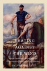 Image for Beating against the wind: popular opposition to Bishop Feild and tractarianism in Newfoundland and Labrador