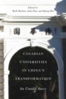 Image for Canadian universities in China&#39;s transformation: an untold story
