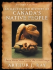 Image for An illustrated history of Canada&#39;s Native people: I have lived here since the world began