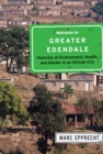 Image for Welcome to Greater Edendale: histories of environment, health, and gender in an African city