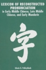 Image for Lexicon of Reconstructed Pronunciation : in Early Middle Chinese, Late Middle Chinese, and Early Mandarin