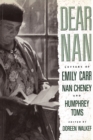 Image for Dear Nan : Letters of Emily Carr, Nan Cheney, and Humphrey Toms
