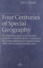 Image for Four centuries of special geography  : an annotated guide to books that purport to describe all the countries in the world published in English before 1888, with a critical introduction
