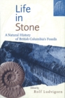 Image for Life in Stone : A Natural History of British Columbia&#39;s Fossils