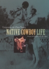 Image for Legends of Our Times : Native Cowboy Life