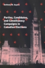 Image for Parties, Candidates, and Constituency Campaigns in Canadian Elections