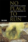 Image for No Place to Run : The Canadian Corps and Gas Warfare in the First World War