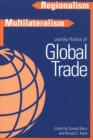 Image for Regionalism, Multilateralism, and the Politics of Global Trade