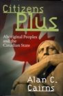 Image for Citizens plus  : aboriginal peoples and the Canadian state
