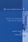 Image for Quasi-Democracy? : Parties and Leadership Selection in Alberta