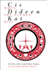 Image for Cis dideen kat – When the Plumes Rise : The Way of the Lake Babine Nation