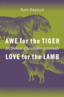 Image for Awe for the Tiger, Love for the Lamb
