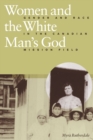 Image for Women and the White Man&#39;s God