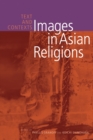 Image for Images in Asian Religions : Text and Contexts