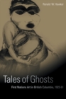 Image for Tales of Ghosts : First Nations Art in British Columbia, 1922-61