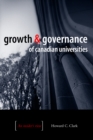Image for Growth and governance of Canadian universities  : an insider&#39;s view