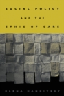 Image for Social Policy and the Ethic of Care