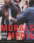 Image for Morals and the Media, 2nd edition : Ethics in Canadian Journalism