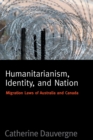 Image for Humanitarianism, Identity, and Nation : Migration Laws in Canada and Australia