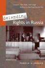 Image for Defending Rights in Russia : Lawyers, the State, and Legal Reform in the Post-Soviet Era