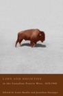 Image for Laws and Societies in the Canadian Prairie West, 1670-1940