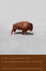 Image for Laws and Societies in the Canadian Prairie West, 1670-1940