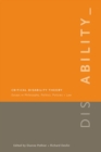 Image for Critical Disability Theory : Essays in Philosophy, Politics, Policy, and Law