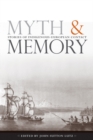 Image for Myth and Memory : Stories of Indigenous-European Contact