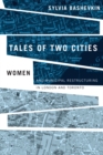 Image for Tales of Two Cities : Women and Municipal Restructuring in London and Toronto