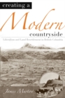 Image for Creating a Modern Countryside : Liberalism and Land Resettlement in British Columbia