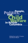 Image for People, Politics, and Child Welfare in British Columbia