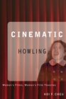 Image for Cinematic howling  : women&#39;s films, women&#39;s film theories