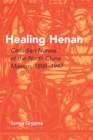 Image for Healing Henan  : Canadian nurses at the North China Mission, 1888-1947