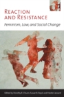 Image for Reaction and Resistance : Feminism, Law, and Social Change