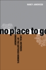 Image for No Place to Go : Local Histories of the Battered Women&#39;s Shelter Movement