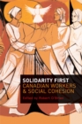 Image for Solidarity First : Canadian Workers and Social Cohesion