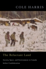 Image for The Reluctant Land : Society, Space, and Environment in Canada before Confederation