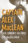 Image for Captain Alex MacLean : Jack London&#39;s Sea Wolf