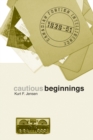 Image for Cautious Beginnings : Canadian Foreign Intelligence, 1939-51