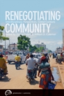 Image for Renegotiating Community : Interdisciplinary Perspectives, Global Contexts