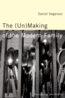 Image for The (Un)Making of the Modern Family