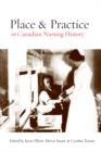 Image for Place and Practice in Canadian Nursing History