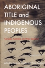 Image for Aboriginal Title and Indigenous Peoples : Canada, Australia, and New Zealand