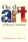 Image for On the Art of Being Canadian