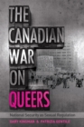 Image for The Canadian War on Queers : National Security as Sexual Regulation