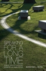 Image for Speaking for a Long Time : Public Space and Social Memory in Vancouver