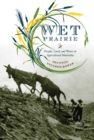 Image for Wet prairie  : people, land and water in agricultural Manitoba