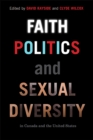 Image for Faith, Politics, and Sexual Diversity in Canada and the United States